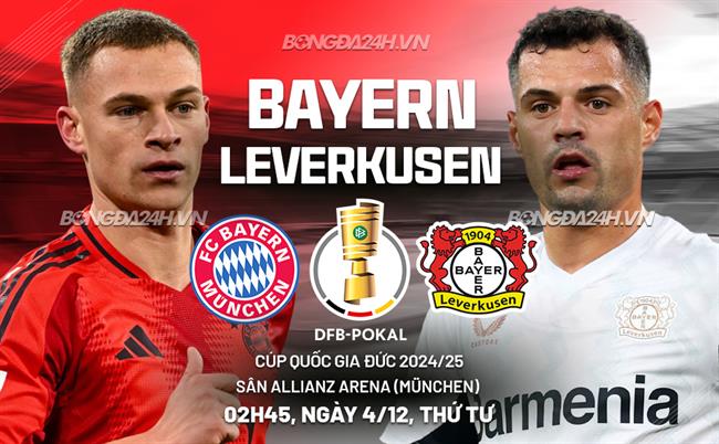 Bayern Munich tiếp Leverkusen ở vòng 1/8 Cúp quốc gia Đức 3 Bayern Munich mở màn chặng đường bảo vệ ngôi vương Cúp quốc gia Đức bằng trận chiến với Leverkusen
